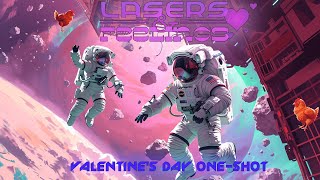 Love Space  Valentines Day OneShot  Lasers amp Feelings [upl. by Aihcila796]