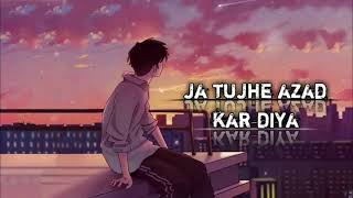 Ja tujhe azad kardiya lofi slowed reverb song jatujheazadkardiyalofisongs song2024 lofimusic s [upl. by Oigimer]