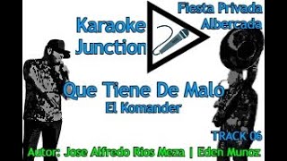 El Komander  Que Tiene De Malo karaoke [upl. by Tristis]