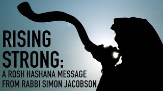 Rising Strong Personal Rosh Hashana Message from Rabbi Simon Jacobson 57852024 [upl. by Miche911]