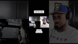 cal scruby  JACKIN reaction [upl. by Eimmas]