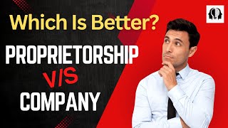 Proprietorship VS Company Which is better Part 1  proprietorship company companiesact2013 [upl. by Phina962]