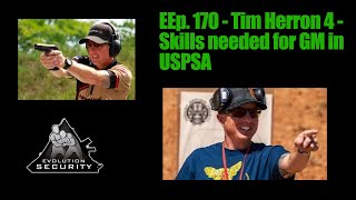 Ep 170  Tim Herron 4  Skills needed for GM in USPSA [upl. by Barker]