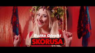 Skorusa  Buźka góralki Premiera 15062022 [upl. by Icart]