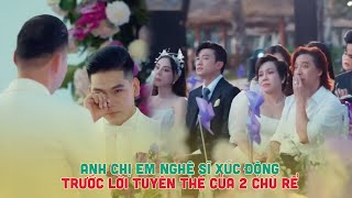 Anh Chị Em Nghệ Sĩ Xúc Động Trước Lời Tuyên Thệ Của 2 Chú Rể Thanh Đoàn và Hà Trí Quang [upl. by Thapa]