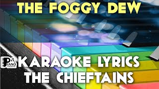 THE FOGGY DEW THE CHIEFTAINS KARAOKE LYRICS VERSION PSR S975 [upl. by Atahs]