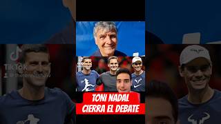 TONI NADAL REVELA LA VERDAD SOBRE NADAL DJOKOVIC Y FEDERER tenis nadal djokovic federer atp [upl. by Aryahay]