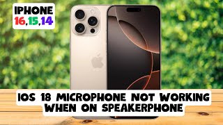 ios 18 iPhone 161514 Microphone Not Working When on Speakerphone [upl. by Platon534]