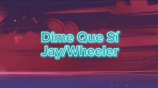 Dime Que Si  Jay Wheeler [upl. by Nomzed]