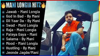 MANI LONGIA Hits Songs 2022💥 New Punjabi Songs 💖 Non  Stop Punjabi Jukebox  s ONLYPUNJABI [upl. by Ellennahc]