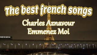 Charles Aznavour  Emmenez Moi High Quality [upl. by Alberta]