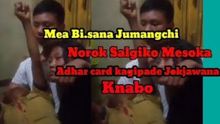 Mea bisana Jumangchi Norok Salgiko MesokaAdhar card Kagipade Jokjawa [upl. by Margalo]