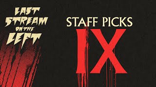 Last Stream on The Left  July 30th 2024  STAFF PICKS IX [upl. by Cyril]