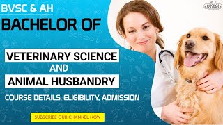 BVSc amp AH Bachelor of Veterinary Science amp Animal Husbandry Course details Eligibility Admission [upl. by Eihcra393]