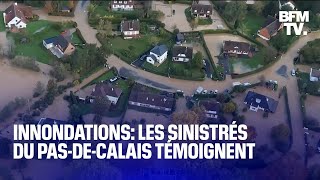 Témoignages des sinistrés des inondations dans le PasdeCalais [upl. by Goulden]