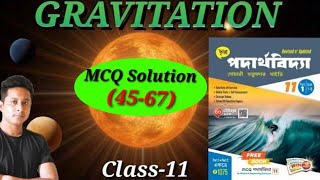 Gravitation মহাকর্ষ MCQ Solution4567 Chhaya Publication BookMCQ Solution Gravitation Class11 [upl. by Rubina885]