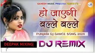 BALLE BALLE PUNJABI SONG DJ DEEPAK MIXING POINT [upl. by Esinyt]