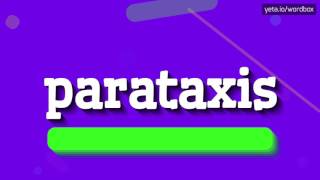 PARATAXIS  HOW TO PRONOUNCE IT [upl. by Enelhtak]