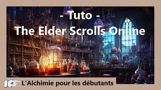 ESO tuto  lAlchimie en 10min niveau débutant [upl. by Estis]