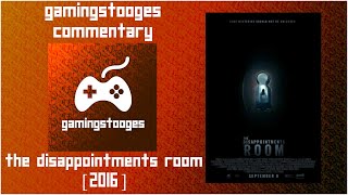 The Disappointments Room 2016  GamingStooges Commentary [upl. by Nawrocki14]