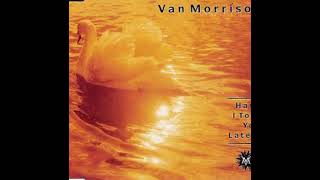 Van Morrison  Have I Told You Lately Slow Nightcore [upl. by Uzzial50]