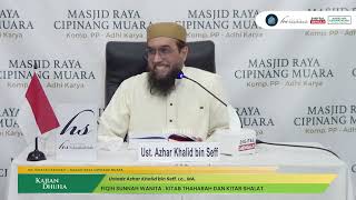 Ust Azhar Khalid bin Seff Lc  MA Fiqih Sunnah Wanita Kitab Thaharah amp Kitab Shalat [upl. by Assyla]