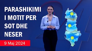 Moti sot dhe parashikimi për nesër në News24 910 Maj 2024 [upl. by Robinett]