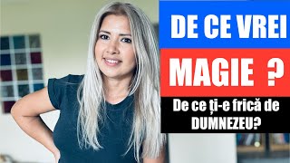 DE CE VREI MAGIE  DE CE TIE FRICA DE DUMNEZEU  AUTOCUNOASTERE 1 LA 1 [upl. by Raine686]