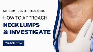 How to Approach Neck Lumps and Investigate  Goitre  Thyroglossal Cyst  Lymph Nodes [upl. by Hebert]