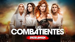 LAS COMBATIENTES  Resumen en 18 Minutos Netflix [upl. by Mayap714]