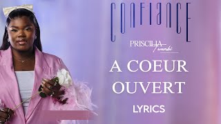 Priscilia Twambi  A cœur ouvert lyrics [upl. by Ainevuol]