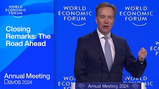 Closing Remarks The Road Ahead  Davos 2024  World Economic Forum [upl. by Ozne]