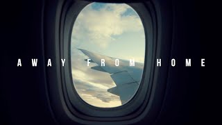 Away From Home  Cinematic Travel Montage [upl. by Mic]