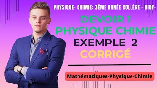 Devoir 1 physique chimie  exemple 2 corrigé 3ème année biof [upl. by Iveson]