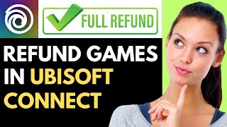 HOW TO REFUND GAMES ON UBISOFT CONNECT 2024 EASY METHOD [upl. by Brotherson]