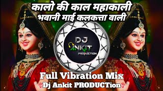 Kalo Ki Kaal Mahakali  Navratri SPL 2024  Tapori Remix Song  Remix By Dj Ankit PRODUCTion [upl. by Lladnor376]