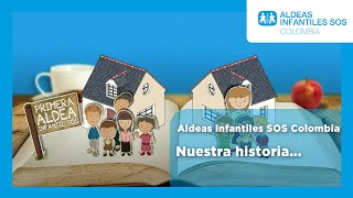 Nuestra historia Aldeas Infantiles SOS Colombia [upl. by Munt938]