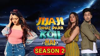 jijaji Chhat par Koii hai Season 2  First Promo  Release Date  Kab Aayega  Confirm update [upl. by Imer191]