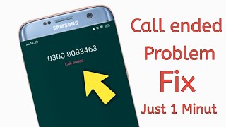 How to Fix Call ended Problem  How to solve call ended problem on Android [upl. by Attwood]