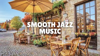 Smooth Jazz Instrumental Music ☕ Bossa Nova Jazz Music for Work Relax Good Mood Start the Day [upl. by Isidor843]