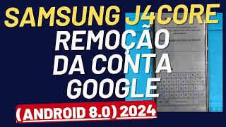 COMO REMOVER A CONTA GOOGLE J4 CORE android 80 frp bypass sem pc [upl. by Neilson]