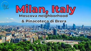 Downtown Milan Italy  Moscova Neighborhood Via Solferino Pinacoteca di Brera  2022 [upl. by Harmaning]