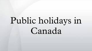 Public holidays in Canada [upl. by Rosario]