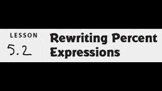 52 Rewriting Percent Expressions [upl. by Lorolla]