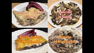 Radicchio 4 Ricette Facili e Gustose [upl. by Sandon]