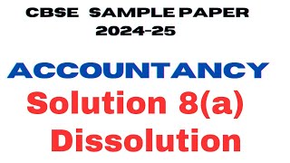 Solution 8a  cbse sample paper 202425  Accountancy class 12 sethsaccountancytricks [upl. by Occir]