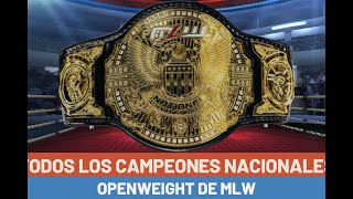 Todos los Campeones NACIONALES OPENWEIGHT de MLW [upl. by Hodges]