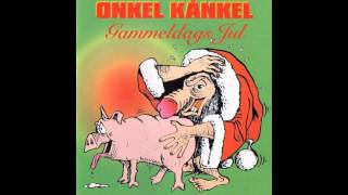 Onkel Kånkel  Nu är det jul här i vårt skjul  02 [upl. by Dorca]