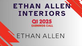 Ethan Allen Interiors ETD Q1 2025 Earnings Call [upl. by Ronni]