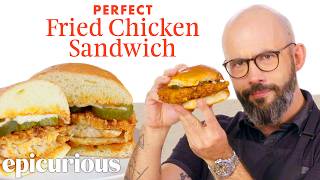 How Babish Makes His Perfect Fried Chicken Sandwich Every Choice Every Step  Epicurious [upl. by Hniht181]